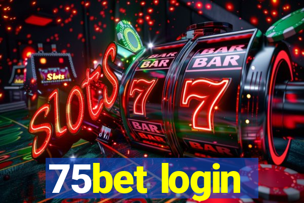 75bet login